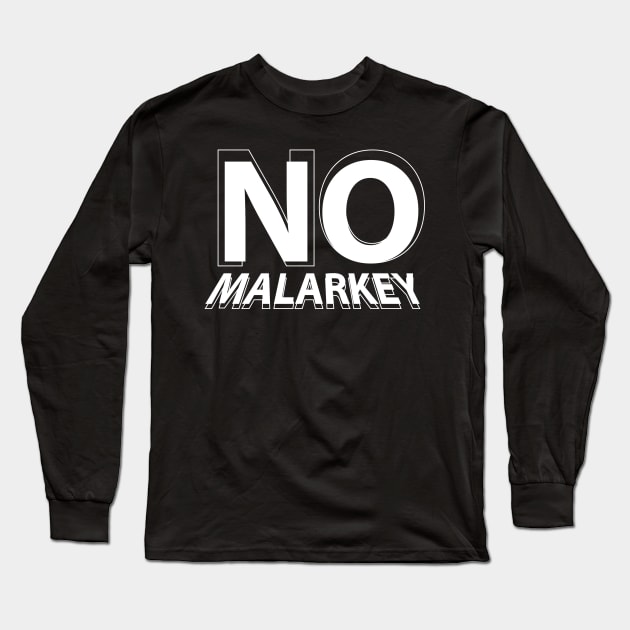 no malarkey Long Sleeve T-Shirt by Dexter